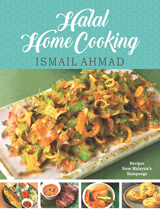 Title details for Halal Home Cooking by Ismail Ahmad - Available